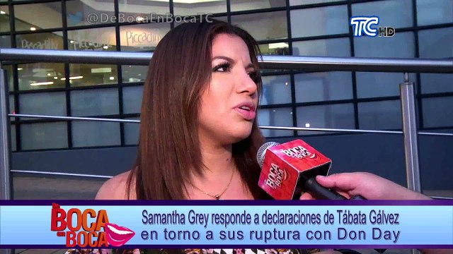 Samantha Grey responde a declaraciones de Tábata Gálvez entorno a su ruptura con Don Day