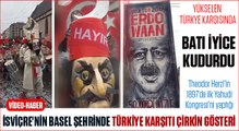 İsviçre'nin Basel şehrinde Türkiye karşıtı çirkin gösteri