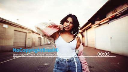 [Electronic] Fareoh - Cloud Ten (NoCopyrightBrasil©)