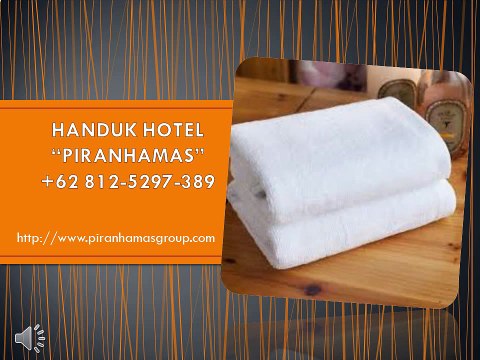 YEAY +62 812-5297-389 Jual Handuk Hotel, Pabrik Handuk Hotel, Handuk Hotel Pabrik