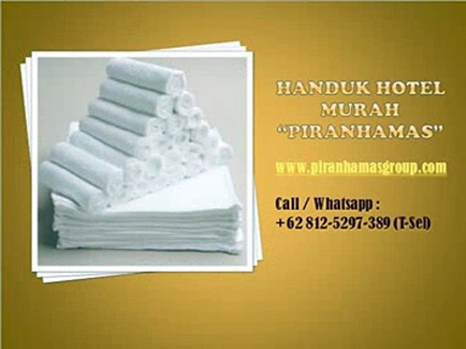 DISKON ! +62 812-5297-389 (T-Sel), Handuk Hotel Putih Piranhamas