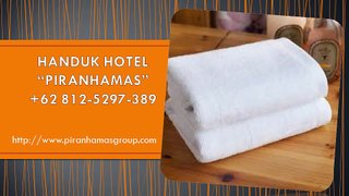 WOHHH +62 812-5297-389 Hotel Handuk, Harga Handuk Hotel, Produsen Handuk Hotel