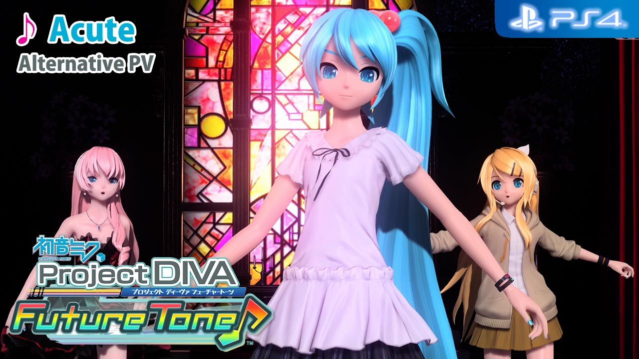 Project Diva Future Tone 【PS4】 ACUTE │ Alternative PV (Request 01)
