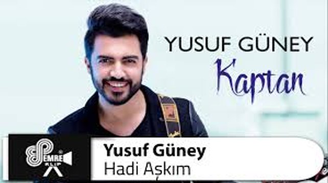 Yusuf Güney - Hadi Aşkım