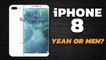 Will the iPhone 8 Disappoint?