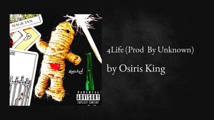 4Life (Prod By Unknown) - Osiris King