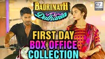 Badrinath Ki Dulhania's First Day Box Office Collection | LehrenTV