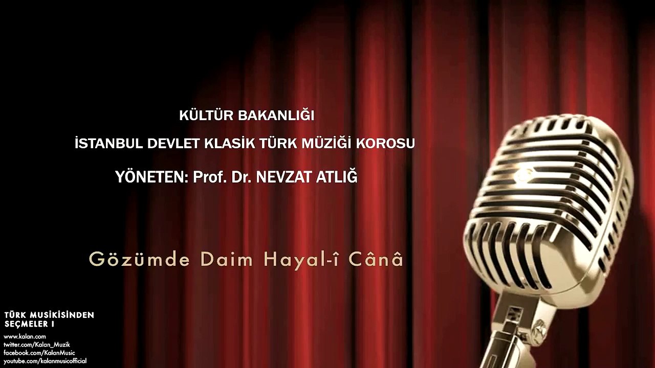 İstanbul Devlet Klasik Türk Müziği Korosu - Gözümde Daim Hayal-î Cânâ [ © 2002 Kalan Müzik ]