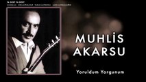 Muhlis Akarsu - Yoruldum Yorgunum [ Ya Dost Ya Dost © 1994 Kalan Müzik ]