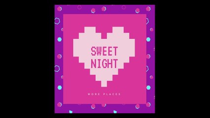 Sweet Night (Audio) - MORE PLACES