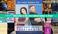 Dr. and Mrs. Guinea Pig Present The Only Guide You ll Ever Need to the Best Anti-Aging Treatments