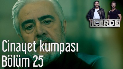 İçerde 25. Bölüm Cinayet Kumpası