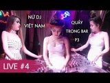 Nhạc Sàn DJ Cực Mạnh Hay Nhất 2017 - Nonstop Nữ DJ Việt Nam Quẩy Trong Bar P3 - Nhạc DJ Live #4