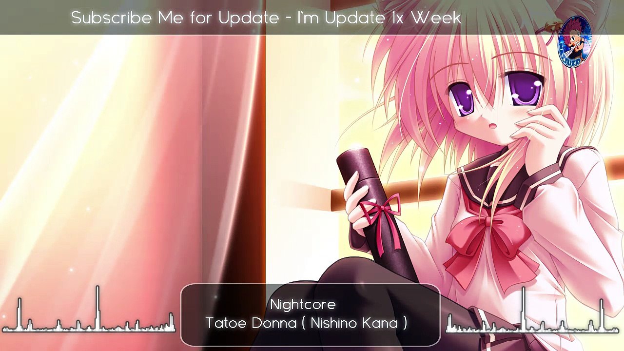 Nightcore - Tatoe Donna ( Nishino Kana )