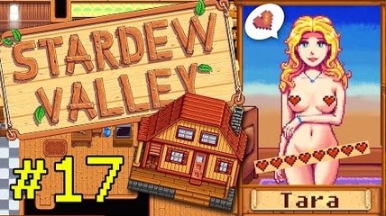 TARA BABCOCK-MY HOUSE IS BIG! - Let's Play Stardew Valley #17