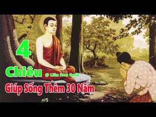 kể Truyện Đêm Khuya - 4 Chiêu Giúp Sống Thêm 30 Năm - Những Lời Phật Dạy
