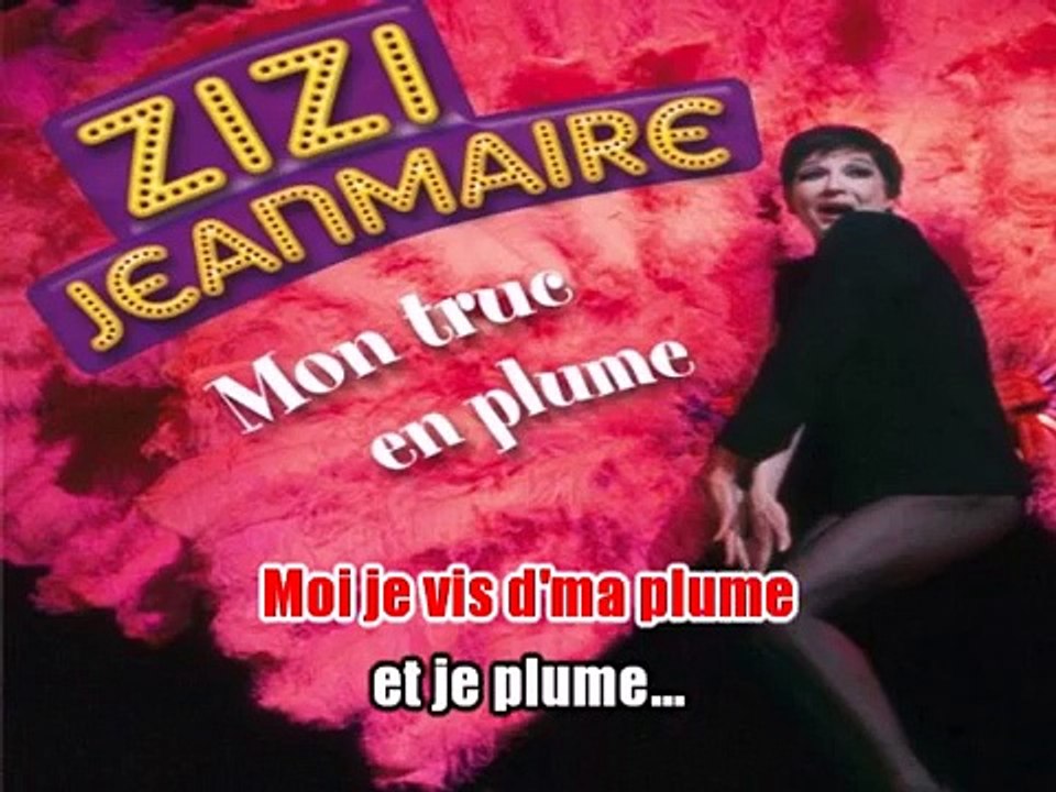 Zizi Jeanmaire Mon Truc En Plumes Paroles