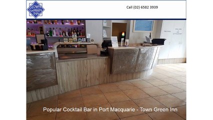 Popular Cocktail Bar in Port Macquarie - Town Green Inn