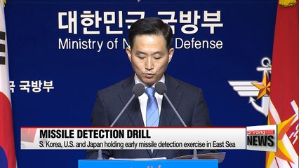 S. Korea, U.S. and Japan holding early missile detection exercise in East Sea