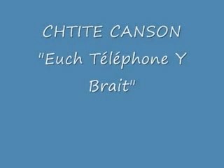 " Euch Téléphone Y Brait" "Le téléphone pleure"