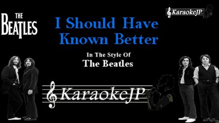Beatles - I Should Have Known Better