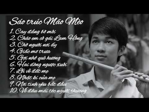 Sáo trúc Mão Mèo 2017 || Những bài sáo trúc hay nhất (p1)