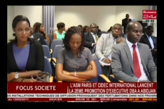 Business 24 | Focus Société - L'ASM Paris et CIDEC International lancent la 2ème promotion d'executive DBA à Abidjan