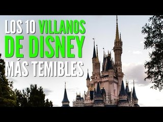 Los 10 villanos de Disney más temibles