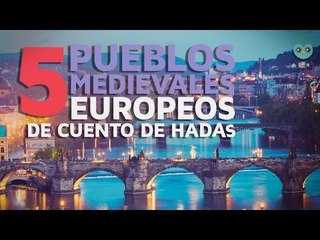 5 Ciudades medievales europeas de cuento de hadas