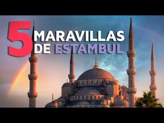 5 Maravillas de Estambul