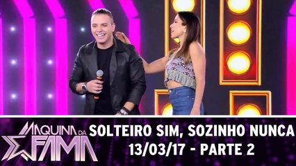 Solteiro sim, sozinho nunca - Parte 2