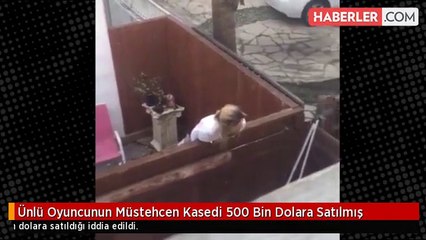 Ünlü Oyuncunun Müstehcen Kasedi 500 Bin Dolara Satılmış