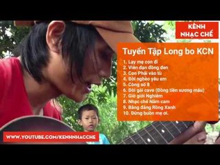 Long bo KCN Tuyển Tập Những Bài Hát Hay Nhất | Có Phụ Đề Việt ⭐⭐⭐⭐⭐