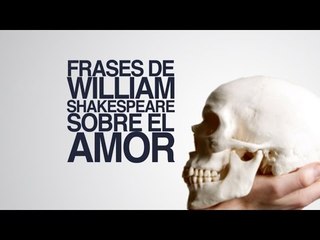 Frases de William Shakespeare sobre el amor