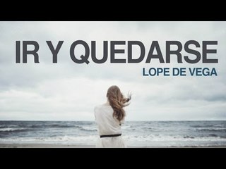 Ir y quedarse - Lope de Vega