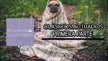 CLÁSICOS ACTUADOS PRIMERA PARTE