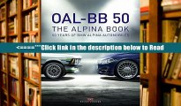 Download OAL-BB 50: 50 Years of BMW Alpina Automobiles PDF Popular Collection