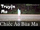 Truyện ma kinh dị - CHIẾC ÁO BÀ BA | truyện ma có thật mới nhất 2016, truyện ma ngắn hay