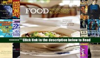 Read Food Photography   Lighting: A Commercial Photographer s Guide to Creating Irresistible