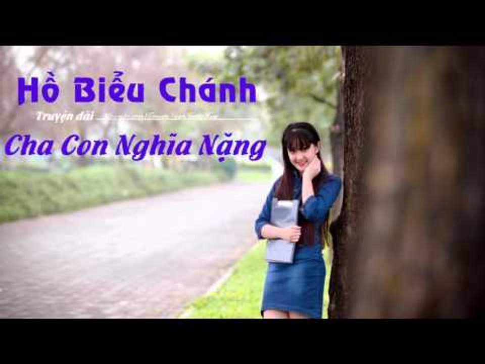 Truyện ngắn : CHA CON NGHĨA NẶNG | Truyện ngắn audio Hồ Biểu Chánh