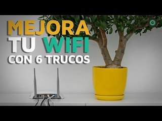Mejora tu WiFi con estos 6 sencillos trucos