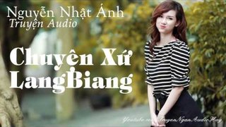 Blog truyện ngắn audio Nguyễn Nhật Ánh || CHUYỆN XỨ LANG BIANG || blog radio truyện audio