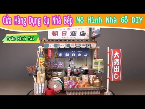 Bộ kit mô hình cửa hàng dụng cụ nhà bếp | Mô Hình Nhà Gỗ DIY