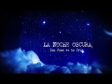 La noche oscura - San Juan de la Cruz