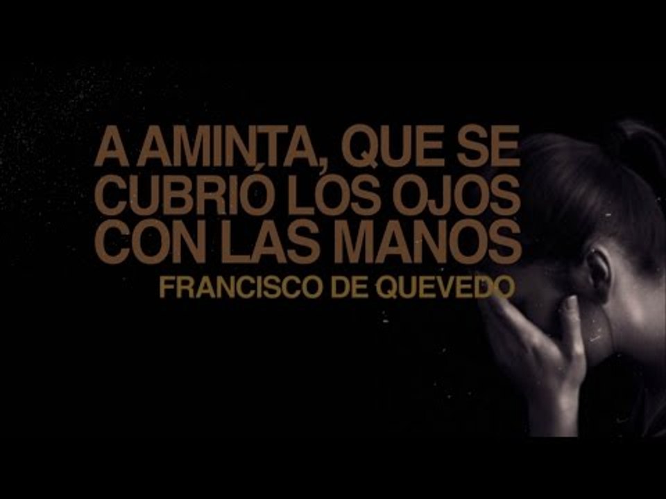 A Aminta, que se cubrió los ojos con las manos - Francisco de Quevedo