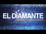 El diamante - Federico García Lorca