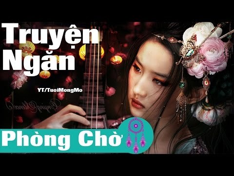 Truyện ngắn audio -Phòng Chờ, những truyện ngôn tình hay, sach audio, tieu thuyet ngon tinh
