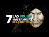 Las 7 brujas REALES más famosas de la historia