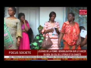 Business 24 | Focus Société - Journée de la femme Sensibilisation sur le cancer du sein du col