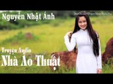 Truyện ngắn Audio Nguyễn Nhật Ánh || NHÀ ẢO THUẬT || Truyện ngắn audio hay